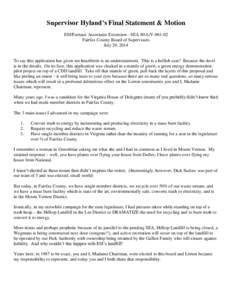 Supervisor Hyland’s Final Statement & Motion ESI/Furnace Associates Extension - SEA 80-L/V[removed]Fairfax County Board of Supervisors July 29, 2014  To say this application has given me heartberm is an understatement. 