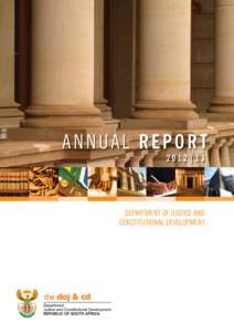 ANNUAL REPORT 2012|13 DEPARTMENT OF JUSTICE AND CONSTITUTIONAL DEVELOPMENT