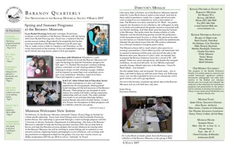 D IRECTOR ’ S M ESSAGE  BARANOV QUARTERLY THE NEWSLETTER OF THE KODIAK HISTORICAL SOCIETY MARCHIN THIS ISSUE: