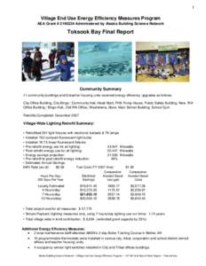 1  Village End Use Energy Efficiency Measures Program AEA Grant # [removed]Administered by Alaska Building Science Network  Toksook Bay Final Report