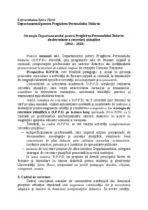 Universitatea Spiru Haret Departamentul pentru Pregătirea Personalului Didactic Strategia Departamentului pentru Pregătirea Personalului Didactic de dezvoltare a cercetării ştiinţifice (2014 – 2020) Potrivit misiu