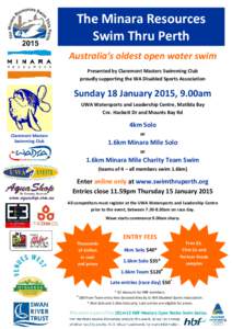 The Minara Resources Swim Thru Perth Australia’s oldest open water swim Presented by Claremont Masters Swimming Club proudly supporting the WA Disabled Sports Association