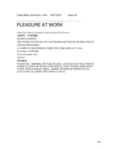 Trade Marks Journal No: 1444 , [removed]Class 20 PLEASURE AT WORK Advertised before Acceptance under section[removed]Proviso