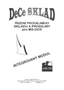 Integrovaný modul DeCe SKLAD, verze 2014  © DeCe COMPUTERS s.r.o. Děčín, ledn 2014 I.