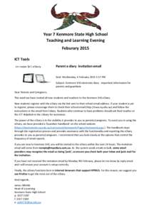 Year 7 Kenmore State High School Teaching and Learning Evening Feburary 2015 ICT Tools Parent e diary invitation email Sent: Wednesday, 4 February[removed]:57 PM