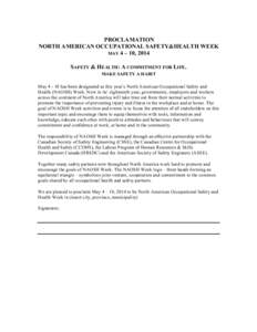 PROCLAMATION NORTH AMERICAN OCCUPATIONAL SAFETY&HEALTH WEEK MAY 4 – 10, 2014 SAFETY & HEALTH: A COMMITMENT FOR LIFE. MAKE SAFETY A HABIT