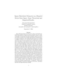 Sparse Distributed Memories in a Bounded Metric State Space: Some Theoretical and Empirical Results. Alexandre Bouchard-Cˆot´e School of Computer Science McGill University