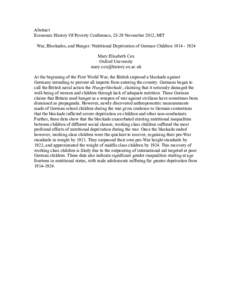 Abstract Economic History Of Poverty Conference, 28-29 November 2012, MIT War, Blockades, and Hunger: Nutritional Deprivation of German ChildrenMary Elisabeth Cox Oxford University 