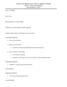 TAMPA-HILLSBOROUGH PUBLIC LIBRARY BOARD John F. Germany Library December 4, 2014 CALL TO ORDER  ROLL CALL