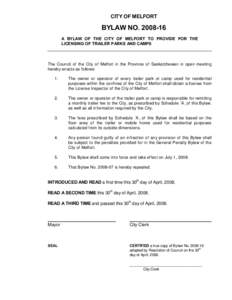 CITY OF MELFORT  BYLAW NO[removed]A BYLAW OF THE CITY OF MELFORT TO PROVIDE FOR THE LICENSING OF TRAILER PARKS AND CAMPS