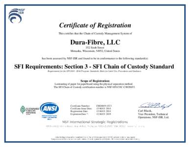 Certificate of Registration This certifies that the Chain of Custody Management System of FT  Dura-Fibre, LLC