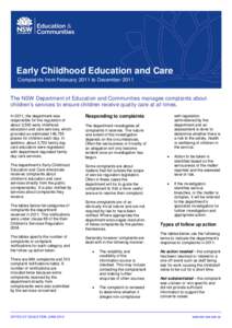 Early Childhood Education and Care Complaints from February 2011 to December 2011 The NSW Department of Education and Communities manages complaints about children’s services to ensure children receive quality care at 