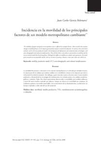 Tema central  Juan Carlos García Palomares* Incidencia en la movilidad de los principales factores de un modelo metropolitano cambiante**