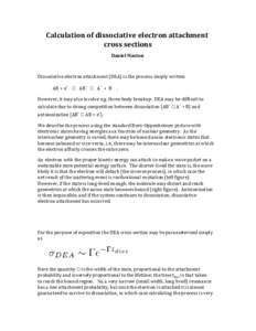 Calculation of dissociative electron attachment cross sections Daniel Haxton Dissociative electron attachment (DEA) is the process simply written AB + e-