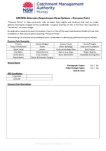 KPFFEW Alternate Downstream Flow Options – Pressure Point “Pressure Points” or flow constraints refer to water flow heights and locations that start to create adverse third party impacts to the Landholder. A typica