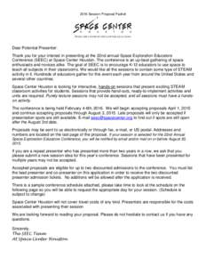 2016 Session Proposal Packet  Dear Potential Presenter: Thank you for your interest in presenting at the 22nd annual Space Exploration Educators Conference (SEEC) at Space Center Houston. The conference is an up-beat gat