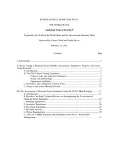 INTERNATIONAL MONETARY FUND THE WORLD BANK Analytical Tools of the FSAP Prepared by the Staffs of the World Bank and the International Monetary Fund Approved by Cesare Calari and Stefan Ingves February 24, 2003