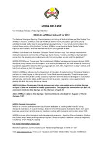 MEDIA RELEASE For Immediate Release | Friday April[removed]NASCA’s ARMtour kicks off for 2012 The National Aboriginal Sporting Chance Academy is kicking off its first Athletes as Role Models Tour (ARMtour) for[removed]AR