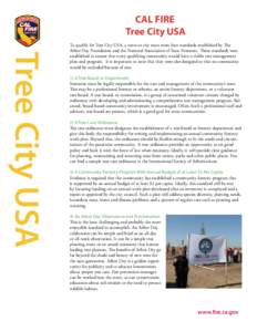 CAL FIRE Tree City USA Tree City USA  To qualify for Tree City USA, a town or city must meet four standards established by The