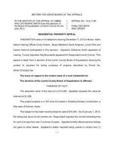 BEFORE THE IDAHO BOARD OF TAX APPEALS IN THE MATTER OF THE APPEAL OF GIBBS AND CATHERINE SMITH from the decision of the Board of Equalization of Lemhi County for tax year 2012.