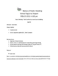 Notice of Public Meeting Vernal Regional Airport FEB[removed]:30 pm Board Meeting - North conference room County building Agenda Welcome - Bert Clark