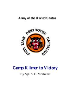 Army of the United States  Camp Kilmer to Victory By Sgt. S. E. Mestrezat  !!!