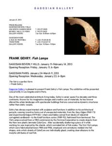 G A G O S I A N G A L L E R Y 	
   January 8, 2013 PRESS RELEASE GAGOSIAN BEVERLY HILLS