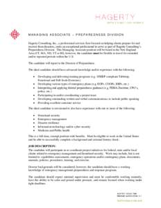MANAGING ASSOCIATE – PREPAREDNESS DIVISION Hagerty Consulting, Inc., a professional services firm focused on helping clients prepare for and recover from disasters, seeks an exceptional professional to serve as part of