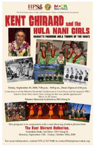 The Hula Preservation Society and the Mayor’s Office of Culture & the Arts present  Friday, September 19, 2008, 7:00 p.m. - 9:00 p.m., Doors Open at 6:30 p.m. Come join us at the Mission Memorial Auditorium as Uncle Ke
