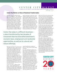 CENTER CITY DIGEST THE NEWSLETTER OF THE CENTER CITY DISTRICT AND CENTRAL PHILADELPHIA DEVELOPMENT CORPORATION SPRING[removed]Center City District: 20 Years of Downtown Transformation
