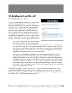 Oil, Employment, and Growth JOHN MAULDIN | December 15, 2014 Last week we started a series of letters on the topics I think we need to research in depth as we try to peer into the future and think about how 2015 will unf