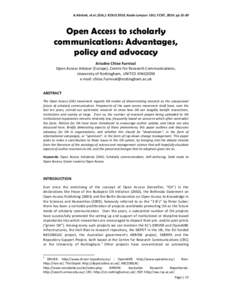 A.Abrizah, et al. (Eds.): ICOLIS 2010, Kuala Lumpur: LISU, FCSIT, 2010: pp[removed]Open Access to scholarly communications: Advantages, policy and advocacy Ariadne Chloe Furnival