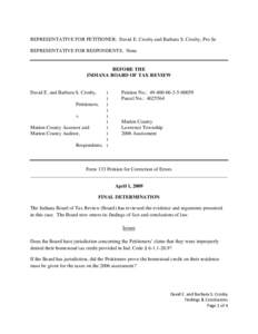 REPRESENTATIVE FOR PETITIONER: David E. Crosby and Barbara S. Crosby, Pro Se REPRESENTATIVE FOR RESPONDENTS: None BEFORE THE INDIANA BOARD OF TAX REVIEW