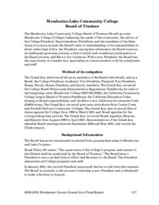 Mendocino-Lake Community College Board of Trustees The Mendocino-Lake Community College Board of Trustees (Board) governs Mendocino College (College), balancing the needs of the community, the advice of the College Presi