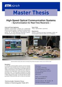 High-Speed Optical Communication Systems – Synchronization for Real-Time Receivers – Vision and Future Application Ubiquitous communication networks are a fundamental pillar of our modern society. To support the cons