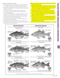 Seasons There are no closed seasons on inland game fishes with  1. It is unlawful to take, in any one day, more than the daily creel limit of any inland game fish having a specified creel limit. 2. It is unlawful to poss