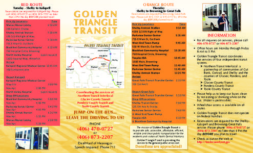 red Route  orange Route Reservations are required for Kalispell trip. Please call[removed]or[removed]no later