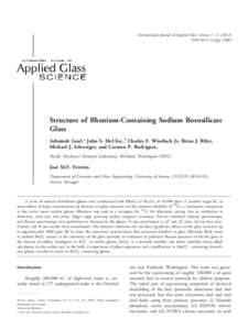 International Journal of Applied Glass Science 1–[removed]DOI:[removed]ijag[removed]Structure of Rhenium-Containing Sodium Borosilicate Glass Ashutosh Goel,* John S. McCloy,† Charles F. Windisch Jr, Brian J. Riley,