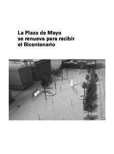 La Plaza de Mayo se renueva para recibir el Bicentenario