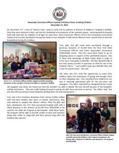 Gowanda Correction Officers Spread Christmas Cheer to Ailing Children December 21, 2014 On December 11th, a few of “Santa’s elves” paid an early visit to patients at Women & Children’s Hospital in Buffalo. Only t