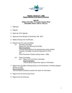 Monday, January 21st , 2008 Regular Meeting of the Board of Directors Agenda Ottawa City Hall, 110 Laurier Avenue West Champlain Room, 5:00 to 7:00 p.m.