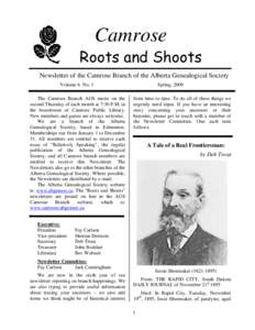 Camrose Roots and Shoots Newsletter of the Camrose Branch of the Alberta Genealogical Society Volume 6 No. 1 The Camrose Branch AGS meets on the second Thursday of each month at 7:30 P.M. in