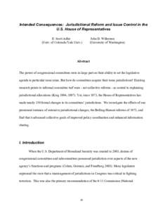 Intended Consequences: Jurisdictional Reform and Issue Control in the U.S. House of Representatives E. Scott Adler (Univ. of Colorado/Yale Univ.)  John D. Wilkerson