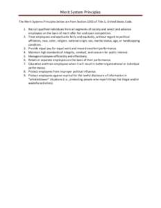 Merit System Principles    The Merit Systems Principles below are from Section 2301 of Title 5, United States Code.    1. Recruit qualified individuals from all segments of society and select