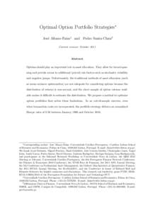 Optimal Option Portfolio Strategies∗ Jos´e Afonso Faias1 and Pedro Santa-Clara2 Current version: October 2011 Abstract Options should play an important role in asset allocation. They allow for kernel spanning and prov