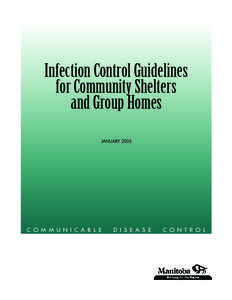 Infection Control Guidelines for Community Shelters and Group Homes JANUARY[removed]C O M M U N I C A B L E