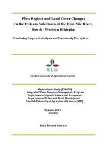 Flow Regime and Land Cover Changes In the Didessa Sub-Basin of the Blue Nile River, South - Western Ethiopia: