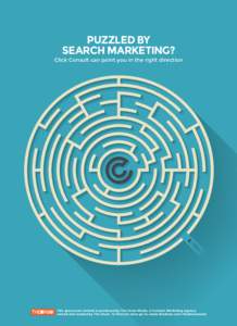 Puzzled by Search Marketing? Click Consult can point you in the right direction ®