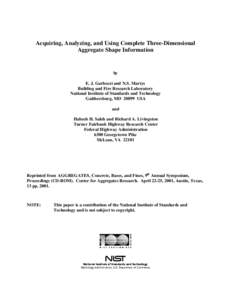 Acquiring, Analyzing, and Using Complete Three-Dimensional Aggregate Shape Information by E. J. Garboczi and N.S. Martys Building and Fire Research Laboratory