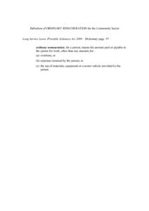 Definition of ORDINARY REMUNERATION for the Community Sector  Long Service Leave (Portable Schemes) Act 2009 – Dictionary page 97 ordinary remuneration, for a person, means the amount paid or payable to the person for 